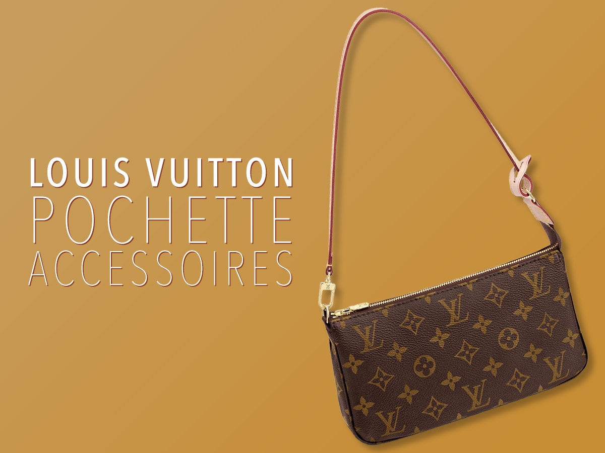 Throwback Thursday: An Ode To The Louis Vuitton Pochette Accessoires